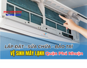 LẮP ĐẶT, SỬA CHỮA, BẢO TRÌ VỆ SINH MÁY LẠNH QUẬN PHÚ NHUẬN